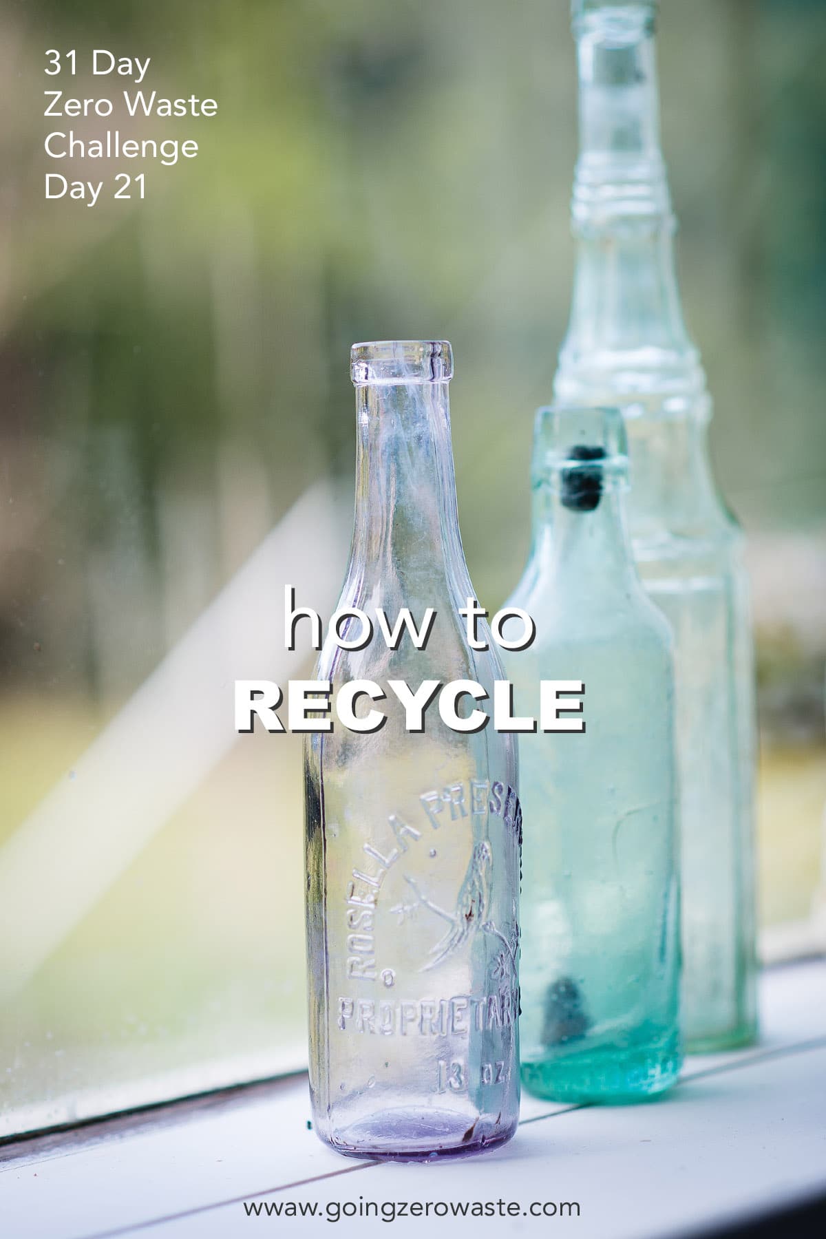 Photo of glass bottles with overlay text reading "how to recycle" 