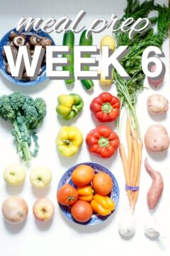 Zero Waste, Meal Prep Week Six plant based zero waste meal prep