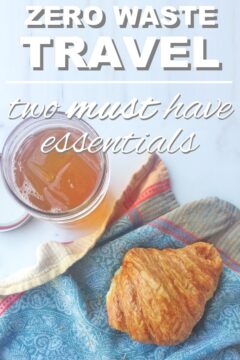 Eco Friendly Travel Essentials Zero Waste Travel: 2 Must Have Essentials