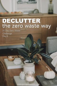 Declutter Challenge - Day 8 of the Zero Waste Challenge Declutter Your Life - Day 8 of the Zero Waste Challenge