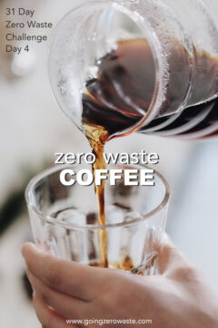 Sustainable and Zero Waste Coffee Guide Zero Waste Coffee - Day 4 of the Zero Waste Challenge