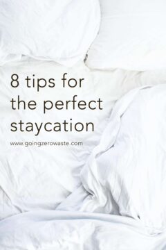 8 Tips for the Perfect Staycation 8 Tips for the Perfect Staycation