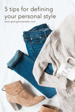 5 Tips for Defining Your Personal Style | Creating an Ethical Wardrobe 5 Tips for Defining Your Personal Style | Creating an Ethical Wardrobe