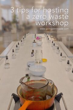 3 Tips for Hosting a Zero Waste Workshop 3 Tips for Hosting a Zero Waste Workshop