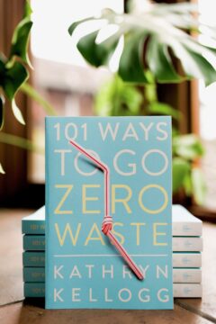 101 Ways to Go Zero Waste 101 Ways to Go Zero Waste