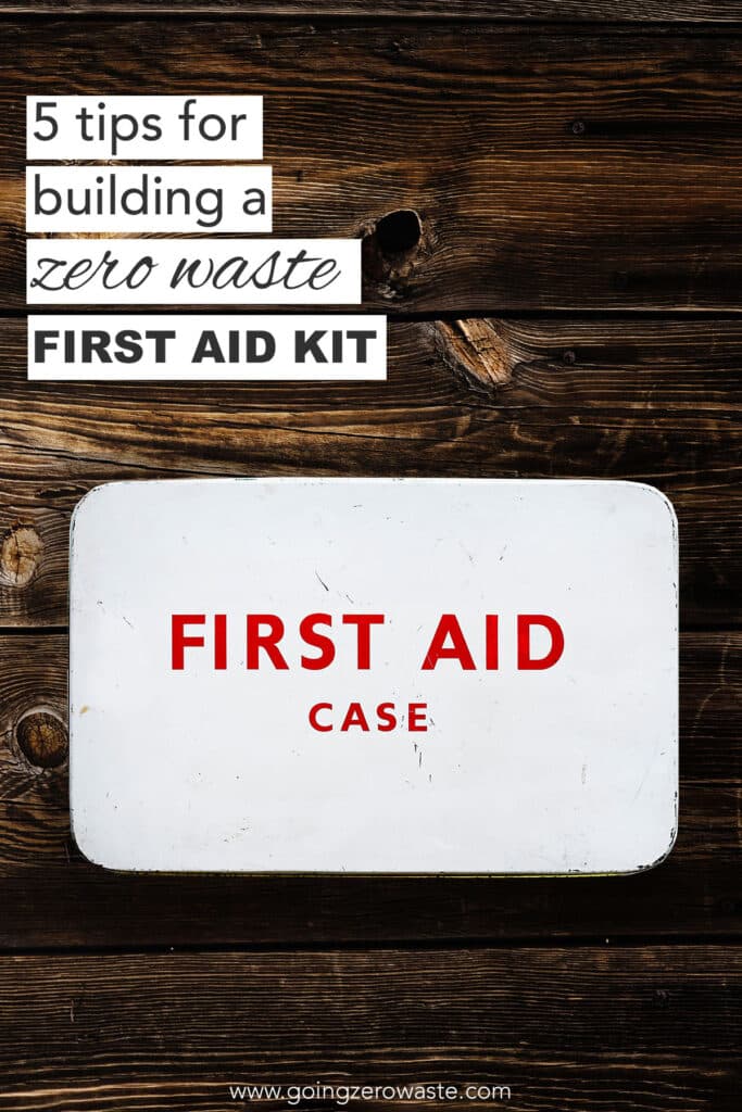 5 Tips for A Personal First Aid Kit (Zero Waste)