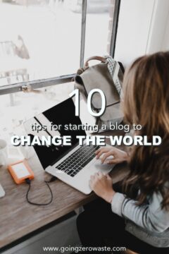 10 Tips for Starting a Blog to Change the World 10 Tips for Starting a Blog to Change the World
