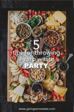 5 Tips for a Zero Waste Party 5 Tips for a Zero Waste Party