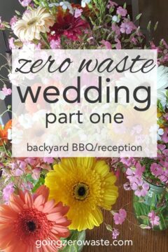 Zero Waste Wedding Part 1 My zero waste wedding part one