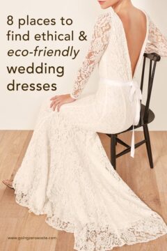 Zero Waste Sustainable Wedding Dress Shopping 8 places to find ethical and eco-friendly wedding dresses