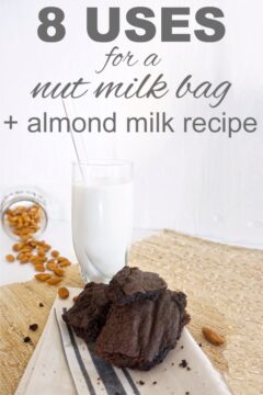 8 Uses for a Nut Milk Bag + Almond Milk Recipe 8 uses for a nut milk bag + a recipe for almond milk