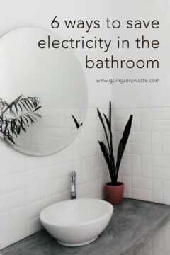 6 Ways to Save Money on Your Electric Bill in the Bathroom Picture of a bathroom with the text 6 Ways to Save Money on Your Electric Bill in the Bathroom