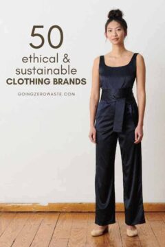 50+ Best Ethical and Sustainable Clothing Brands 50 ethical and Sustainable Clothing Brands