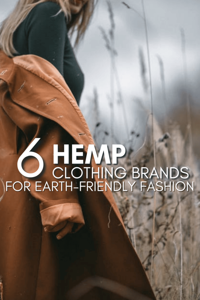a woman wearing a black long sleeve and orange coat with overlay text reading "6 hemp clothing brands for earth-friendly fashion" 