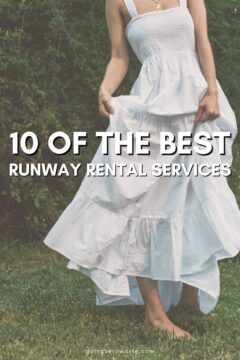 Clothes and Dress Rental 101: Designer Labels for Affordable Prices Runway Rentals: How to Rent Designer Clothing for Affordable Prices
