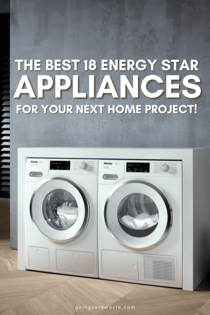 A washer and dryer unit with overlay text reading "The Best 18 Energy Star Appliances for Your Next Home Project" in a post about why the Energy Star Certification is important. 