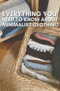 Minimalist Clothing: Everything You Need to Know to Build a Mindful Wardrobe Minimalist Clothing: Everything You Need to Know to Build a Mindful Wardrobe