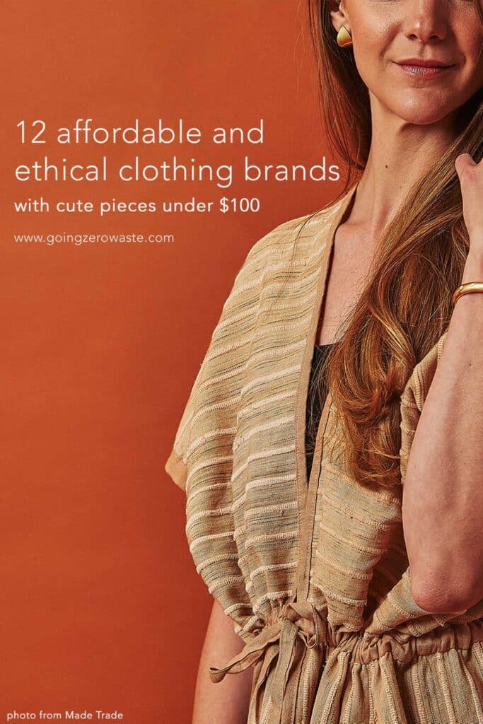 A woman wearing clothes from ethical clothing brands with overlay text reading "12 affordable and ethical clothing brands with cute pieces under $100"