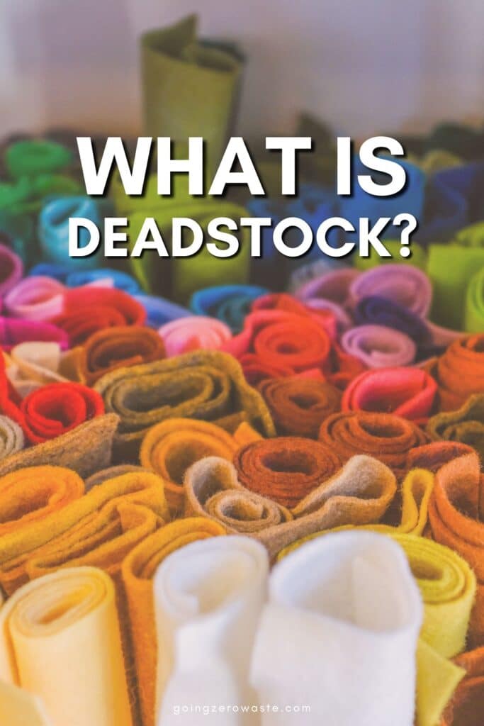 What Is Deadstock Material? Is It Sustainable?