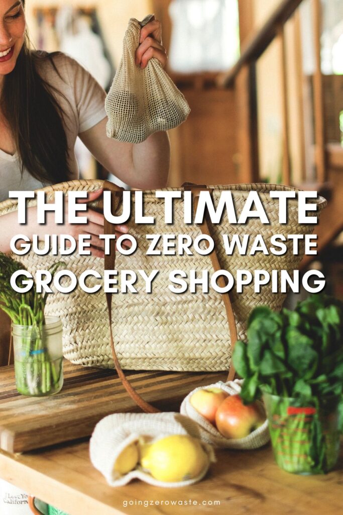 The Ultimate Guide to Zero Waste Grocery Shopping 